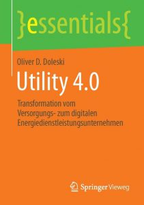 Utility 4.0 - Transformation vom Versorgungs- zum digitalen Energiedienstleistungsunternehmen